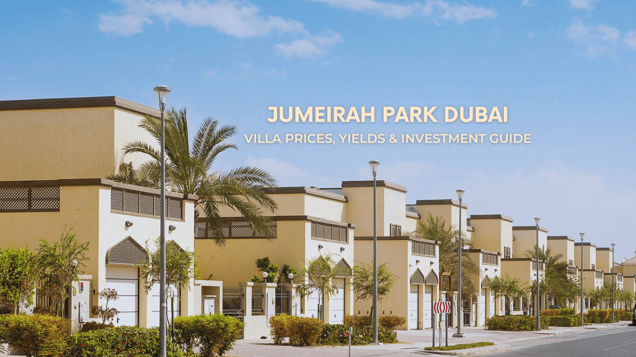 Jumeirah Park Dubai | Villa Prices, Yields & Investment Guide