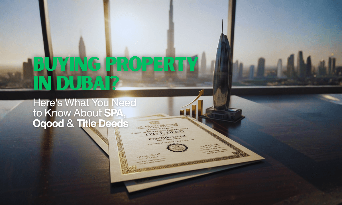 اسناد مالکیت ملک در دبی: قرارداد خرید و فروش (SPA)، پیش-سند و سند مالکیت